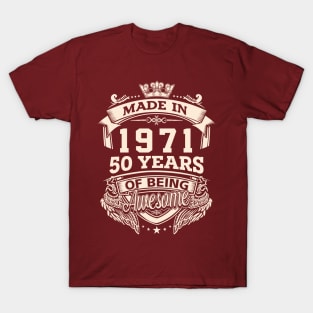 Made In 1971 50 Years Of Being Awesome T-Shirt